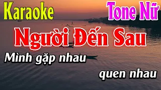 Người Đến Sau Karaoke Tone Nữ Karaoke Lâm Organ - Beat Mới