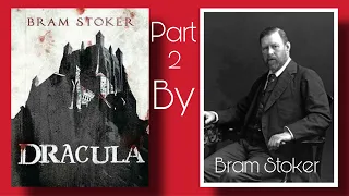 Dracula by Bram Stoker Part 2 ( Audio Book Channel )