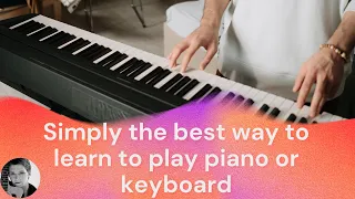 Simply the best way to learn to play piano or keyboard (Interview with “Piano man” Steve)