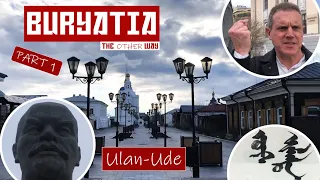 Buryatia - Part 1 - Ulan-Ude | Russia! The Other Way