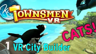 Townsmen VR 1 - THE PERFECT ISLAND DOLLHOUSE - First Look, Let's Play