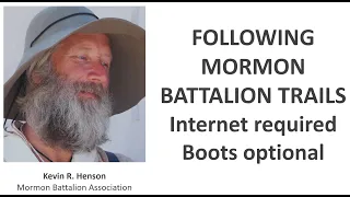 Following Mormon Battalion Trails - Seated on Your Couch or in Your Car