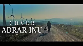 IDIR - Adrar inu , cover by Amri Mohamed ( ma montagne/جبلي )