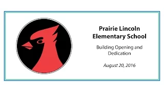 Prairie Lincoln Elementary School Building Dedication!