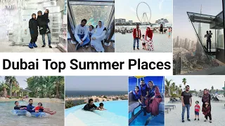 Dubai Top Summer Places to Visit / Must Visit Tourist Attractions during Summer Season in Dubai