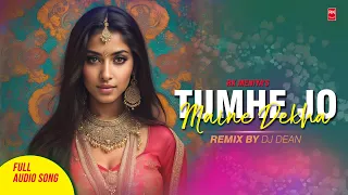 Tumhe Jo Maine Dekha (Remix) - Main Hoon Na | DJ Dean | RK MENIYA