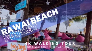 4K no speaking, walking tour of Rawai Beach.