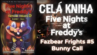 Celá Kniha FNAF Fazbear Frights #5 Bunny Call