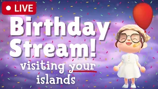 🔴 Let's visit YOUR islands for my Birthday!!! | live stream | animal crossing new horizons