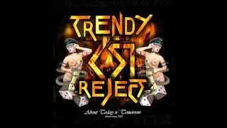 TRENDY REJECT - ABOUT TODAY AND TOMORROW