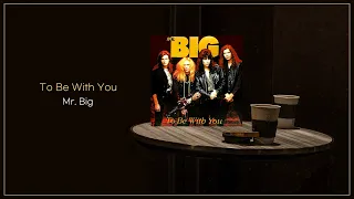 Mr. Big - To Be With You / FLAC File