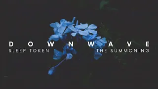 Sleep Token | The Summoning (slowed+reverbed)