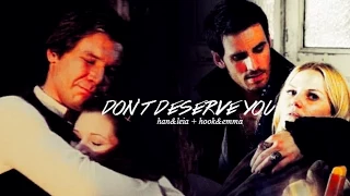 » han & leia + hook & emma | don't deserve you.