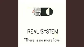 There Is No More Love (Real Groove)