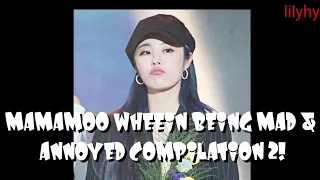 MAMAMOO WHEEIN BEING MAD AND ANNOYED COMPILATION 2