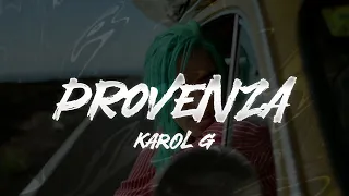 KAROL G - PROVENZA 💔| LETRA