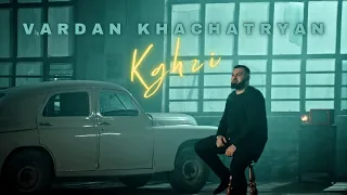 Vardan Khachatryan - Kghzi / Վարդան Խաչատրյան - Կղզի