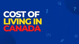 Cost of living in Canada | Rent| Utilities| Transportation| Grocery