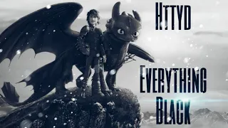 ▪Everything Black▪ Httyd