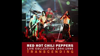 Red Hot Chili Peppers | Live Collection 1994-1996: Transcending, Disc One