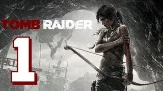 Прохождение Tomb Raider на Русском (2013) -  Часть 1 (Крушение)