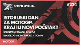 LAP 76 No.224 | MotoGP: Istorijski dan za MotoGP. | Kraj ili novi početak?