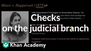 Checks on the judicial branch | US government and civics | Khan Academy