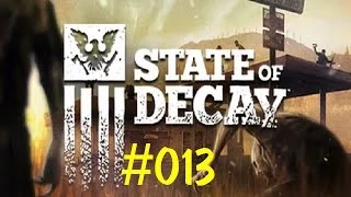 State Of Decay #013 Plötzlicher Tod | Let's Play [Deutsch/German] 1080p