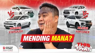 #ThisOrThat | Mending Mana? Ex-Taksi/LCGC Fortuner/Pajero Stargazer/Xpander - Dokter Mobil Indonesia