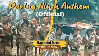 Daring Ninth Anthem (Official) | 9th NAP (India Reserve) Bn. Saijang | Nagaland Police