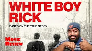 WHITE BOY RICK - Movie Review