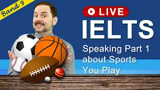 IELTS Live Class - Speaking Part 1 about Your Sports