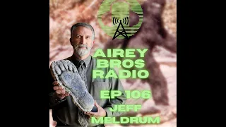 Airey Bros. Radio // Jeff Meldrum // Episode 106