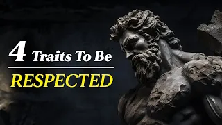 4 LESSONS on How To Be the Most Respected Person - Works with EVERYONE (Stoicism)