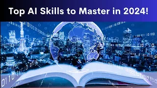 Top AI Skills to Master in 2024