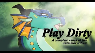 Play Dirty A Complete Wings Of Fire Animator Tribute