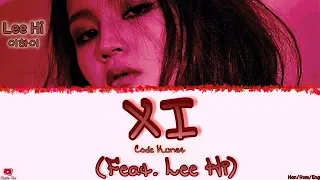 CODE KUNST (코드쿤스트) - XI Feat. LEE HI (Feat.이하이) [Han/Rom/Eng] Lyrics (가사)