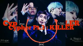 BTS - Cypher Pt.3 : Killer (Feat Supreme Boi) |Chipmunk Voice|