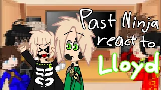 Past Ninja react to Lloyd||Gacha||NINJAGO||part 1/2