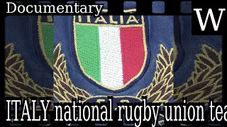 ITALY national rugby union team - WikiVidi Documentary