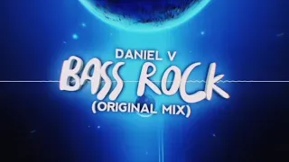 Daniel V - Bass Rock (Original Mix)