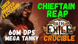 [PoE] Mega Tanky Chieftain Reap Build, 60M DPS, Facetank Uber Shaper