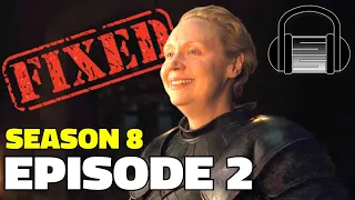 Fixing Game Of Thrones Season 8 (Rewrite) - Episode 2 How It Should Have Ended