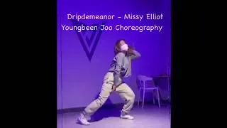 Dripdemeanor - Missy Elliot | Youngbeen Joo Choreography