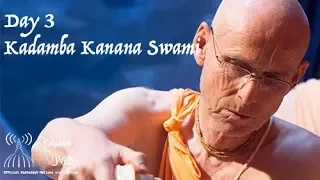 Radhadesh Mellows 2018 - Day 3, Kadamba Kanana Swami