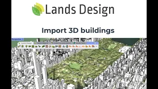 Import 3D buildings with Lands Design: rapid site production