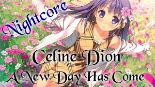 Celine Dion - A New Day Has Come (Nightcore)