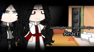 [ Luo binghe-mei and Mobei jun react to shen yuan • bingqiu • 2/2 ]