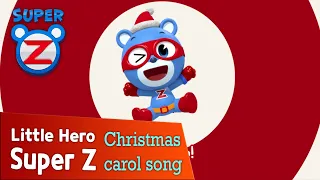 [Super Z] Little Hero Super Z Christmas Carol Song