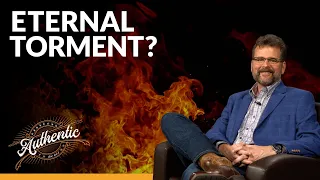 Does God really burn sinners forever in Hell? - AUTHENTIC with Shawn Boonstra